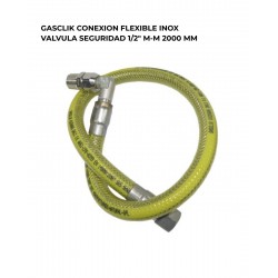 GASCLIK CONEXION FLEXIBLE INOX VALVULA SEGURIDAD 1/2" M-M 2000 MM
